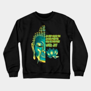 Fill Yourself with Joy Buddhist Sutra Buddha Face Buddhism Crewneck Sweatshirt